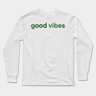 Green swirls good vibes Long Sleeve T-Shirt